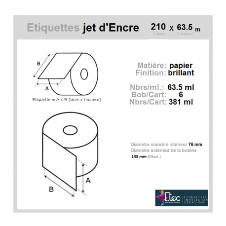 Étiquette autocollante jet d'encre papier blanc bobine Laize 210 mm x 63.5 m diamètre 76-143 réf: 6321